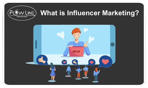 What is Influencer Marketing