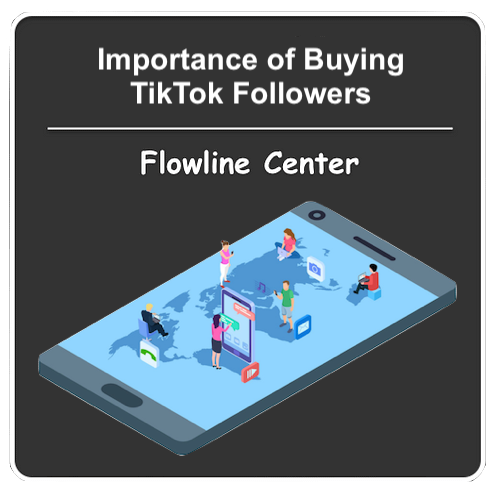 importance of buying tiktok followers